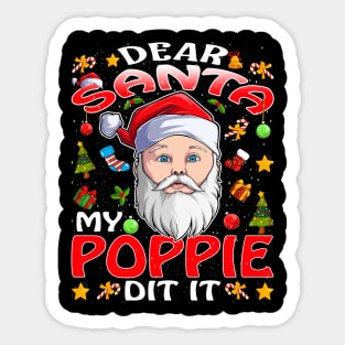 Dear Santa My Poppie Did It Funny Sticker